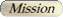 Mission